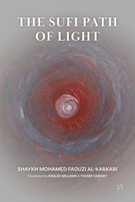 Title: The Sufi Path of Light, Author: Mohamed Faouzi Al Karkari