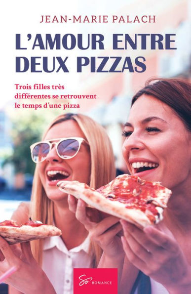 L'Amour entre deux pizzas: Romance