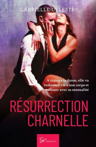 Title: Résurrection charnelle: Romance, Author: Gabrielle Delestre