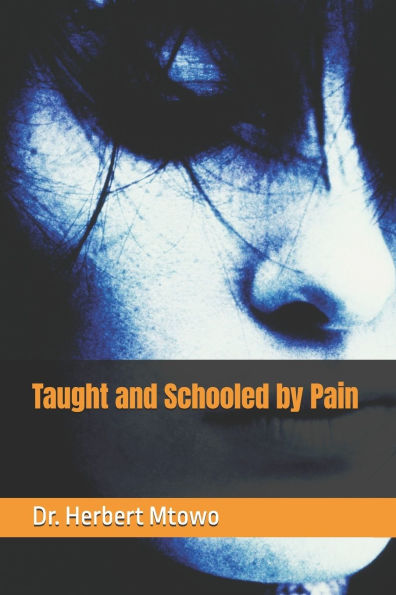 Taught and Schooled by Pain