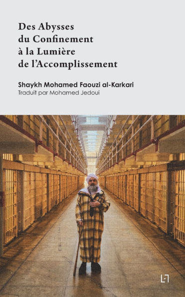 Des Abysses du Confinement ï¿½ la Lumiï¿½re de l'Accomplissement