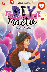 Title: Les DIY de Maélie T07: La puce à l'oreille, Author: Marilou Addison