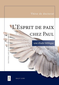Title: L'Esprit de paix chez Paul: une Ã¯Â¿Â½tude biblique, Author: Ralf Lubs
