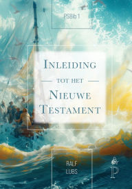 Title: Inleiding tot het Nieuwe Testament, Author: Ralf Lubs