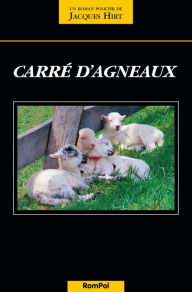 Title: Carré d'agneaux: Un polar sanglant dans les terres suisses, Author: Emmit Powell & the Gospel Elites