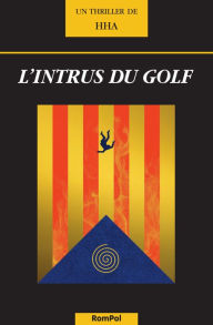 Title: L'intrus du golf: Thriller catalan, Author: HHA