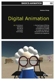 Title: Basics Animation 02: Digital Animation, Author: Andrew Chong