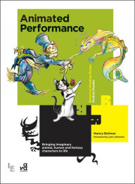 Google free audio books download Animated Performance: Bringing imaginary animal, human and fantasy characters to life 9781472596406 in English iBook ePub CHM