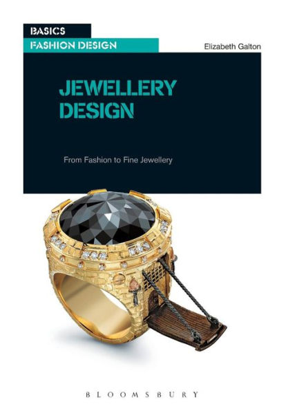 Basics Fashion Design 10: Jewellery Design: From Fashion to Fine Jewellery