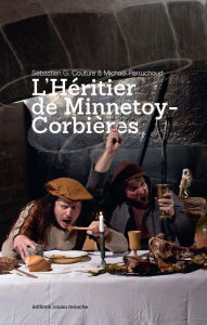 Title: L'Héritier de Minnetoy-Corbières: Une épopée médiévale et humoristique, Author: Sébastien G. Couture