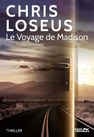 Title: Le Voyage de Madison, Author: Chris Loseus
