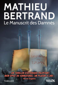 Title: Le Manuscrit des Damnés, Author: Mathieu Bertrand