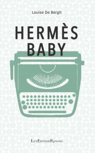 Title: Hermès Baby, Author: Louise De Bergh