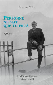 Title: Personne ne sait que tu es là, Author: Laurence Voïta