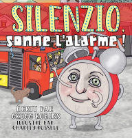 Title: Silenzio, sonne l'alarme !, Author: Gregg Robins