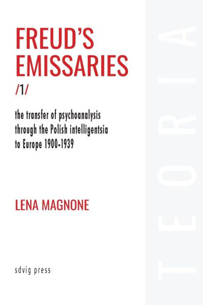 Freud's Emissaries Vol. 1