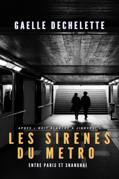 Les sirï¿½nes du mï¿½tro: de Paris ï¿½ Shanghai
