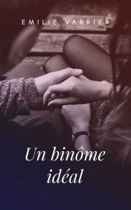 Title: Un binôme idéal, Author: Emilie Varrier