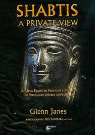 Title: Shabtis: A Private View, Author: Glenn James