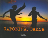 Title: Capoeira, Bahia, Author: Arno Mansouri