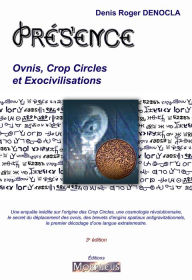 Title: Présence: Ovnis, Crop Circles et Exocivilisations, Author: Denis Roger Denocla