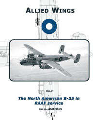 Title: The North American B-25 in RAAF service, Author: Phil H Listemann