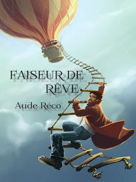 Title: Faiseur de rêve, Author: Aude Réco