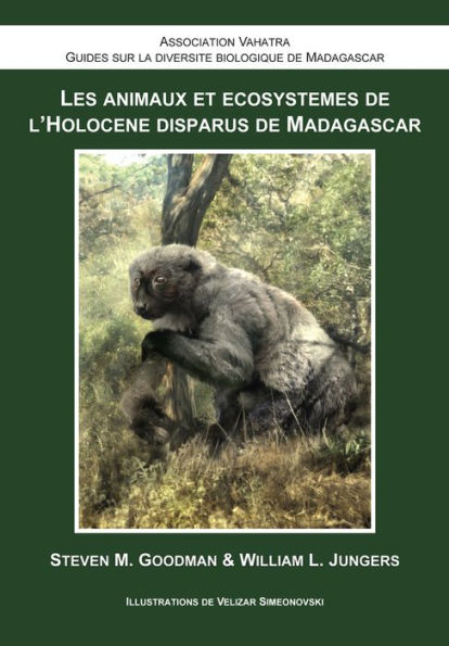 Les Animaux et Écosystèmes de l'Holocène Disparus de Madagascar