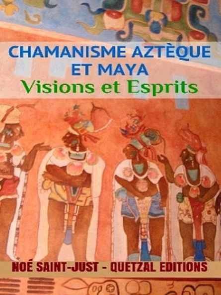 Chamanisme aztèque, maya et toltèque