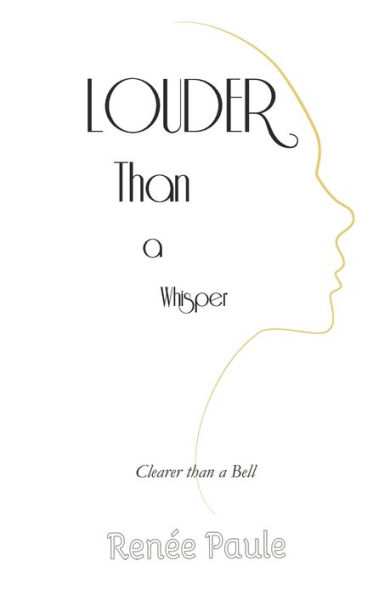 Louder Than a Whisper: Clearer Than a Bell