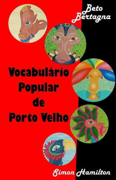 Vocabulario Popular de Porto Velho: Porto Velho Vox Pop / Vocabulaire Populaire de Porto Velho