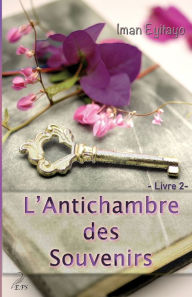 Title: L'Antichambre des Souvenirs, Livre 2, Author: Iman Eyitayo