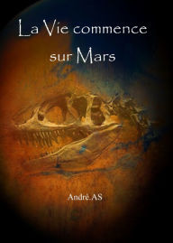 Title: La Vie commence sur Mars, Author: Aerosol Halo