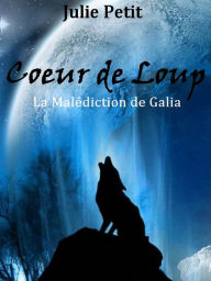 Title: Coeur de Loup T1, Author: Julie Petit