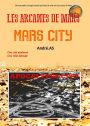 LES ARCANES DE MARS : MARS CITY