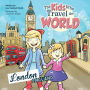 The Kids Who Travel the World: London