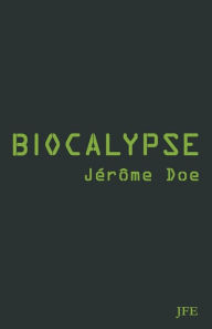 Title: Biocalypse, Author: Jerome Doe