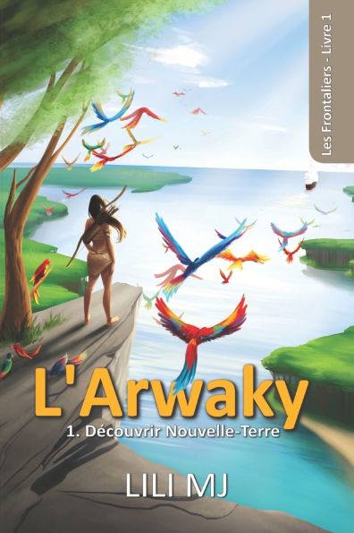 L'Arwaky 1: Dï¿½couvrir Nouvelle-Terre