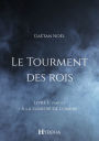 Le Tourment des rois, Livre I, Partie I