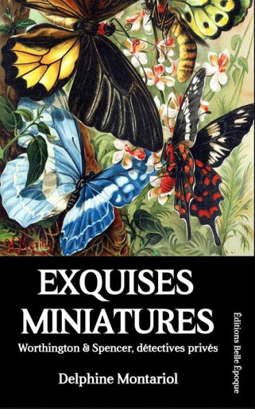 Exquises miniatures: Worthington & Spencer, détectives privés
