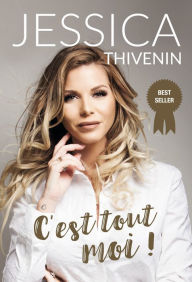 Title: C'est tout moi !, Author: Jessica Thivenin
