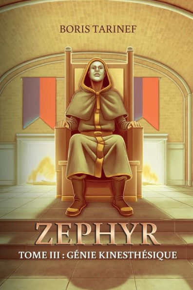 ZEPHYR: TOME III - Génie kinesthésique