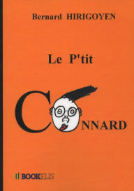 Title: LE P'TIT CONNARD, Author: Bernard HIRIGOYEN