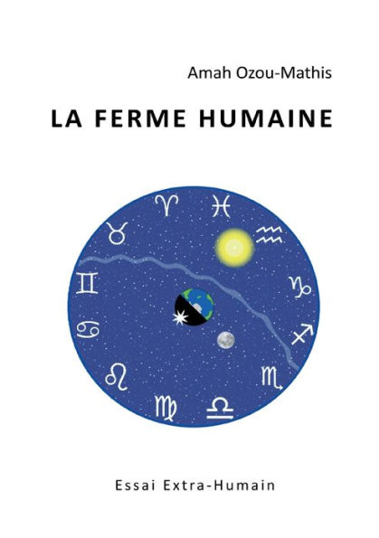La Ferme Humaine: Essai Extra-Humain
