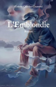 Title: L'EMBLONDIE, Author: Colette Ollivier-Chantrel