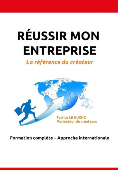 Rï¿½ussir Mon Entreprise: La rï¿½fï¿½rence du crï¿½ateur