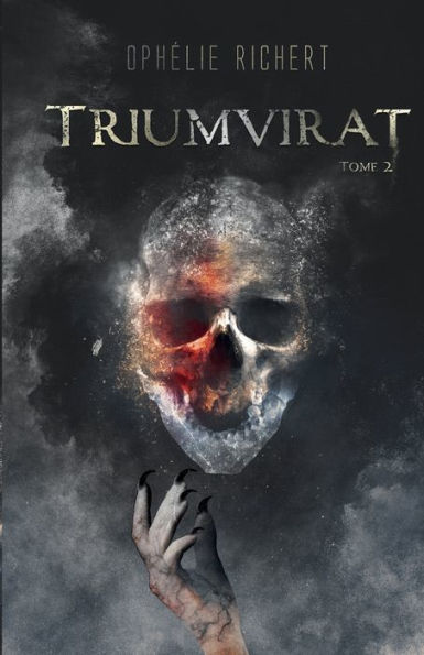 Triumvirat: Tome 2