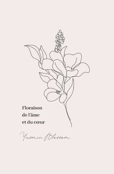 Floraison de l'âme et du cour