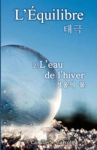 Title: L'eau de l'hiver, Author: Camille S Carrols