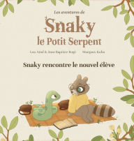 Title: Snaky rencontre le nouvel élève, Author: Lou Attal